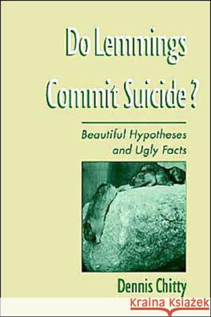Do Lemmings Commit Suicide? Chitty, Dennis 9780195097863 Oxford University Press