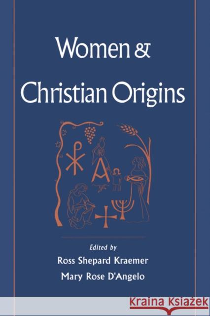 Women and Christian Origins Ross Shepard Kraemer Mary Rose D'Angelo 9780195103960