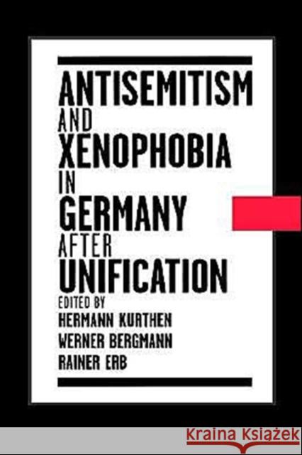 Antisemitism and Xenophobia in Germany After Unification Kurthen, Hermann 9780195104851 Oxford University Press