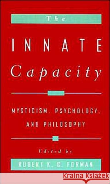 The Innate Capacity Forman, Robert K. C. 9780195116977 Oxford University Press