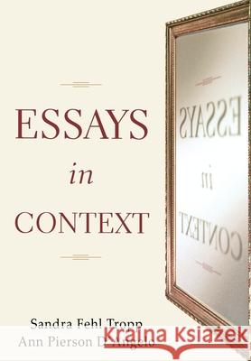 Essays in Context Sandra Fehl Tropp Ann Pierson-D'angelo 9780195118360 Oxford University Press