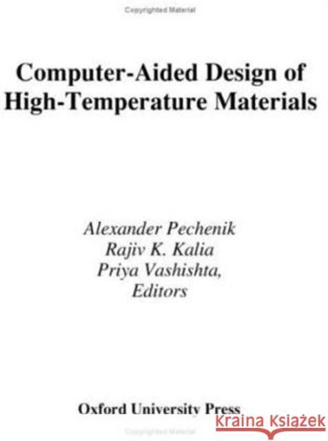 Computer-Aided Design of High-Temperature Materials Alexander Pechenik Rajiv K. Kalia Priya Vashishta 9780195120509 Oxford University Press