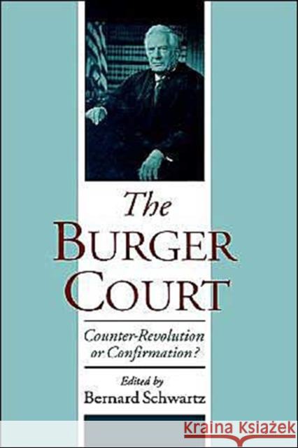 The Burger Court Schwartz, Bernard 9780195122596