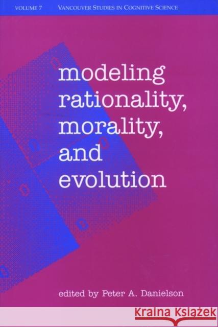 Modeling Rationality, Morality, & Evolution Danielson, Peter 9780195125504 Oxford University Press