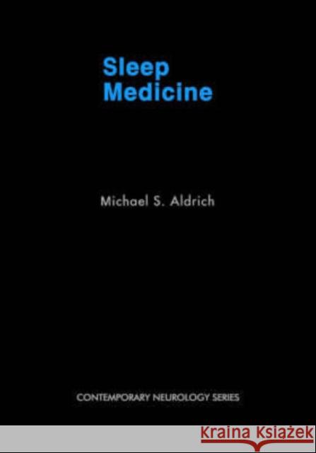 Sleep Medicine Michael S. Aldrich 9780195129571 Oxford University Press