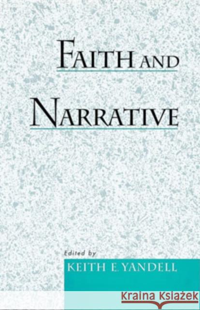Faith and Narrative Keith E. Yandell 9780195131451 Oxford University Press