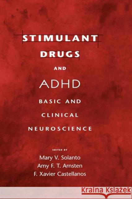 Stimulant Drugs and ADHD: Basic and Clinical Neuroscience Solanto, Mary V. 9780195133714 Oxford University Press