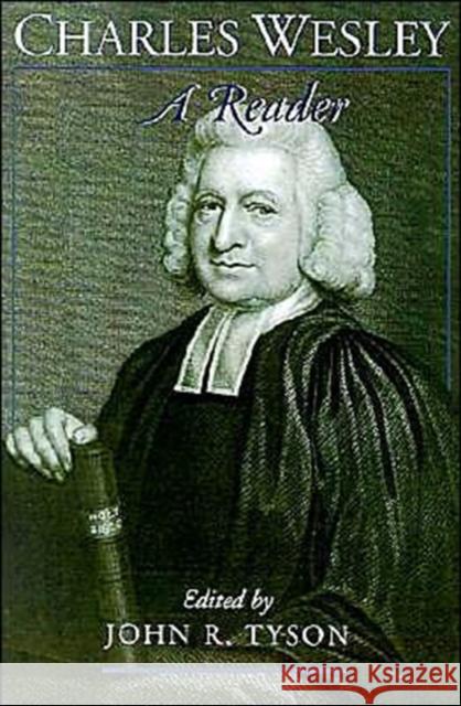 Charles Wesley: A Reader John R. Tyson 9780195134858 Oxford University Press