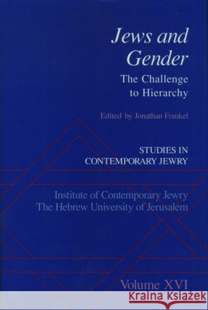 Jews and Gender: The Challenge to Hierarchy Frankel, Jonathan 9780195140811 Oxford University Press, USA