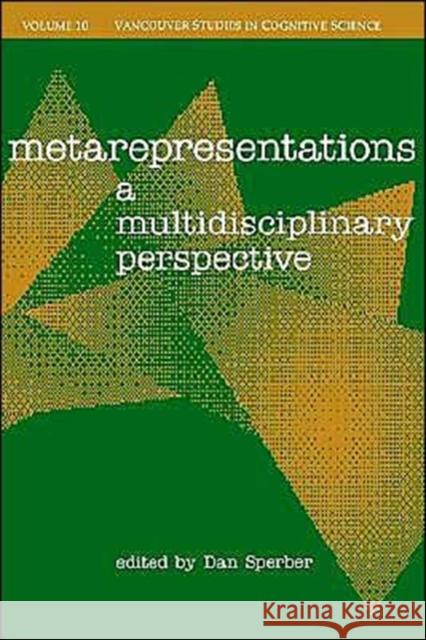 Metarepresentations: A Multidisciplinary Perspective Sperber, Dan 9780195141146 Oxford University Press