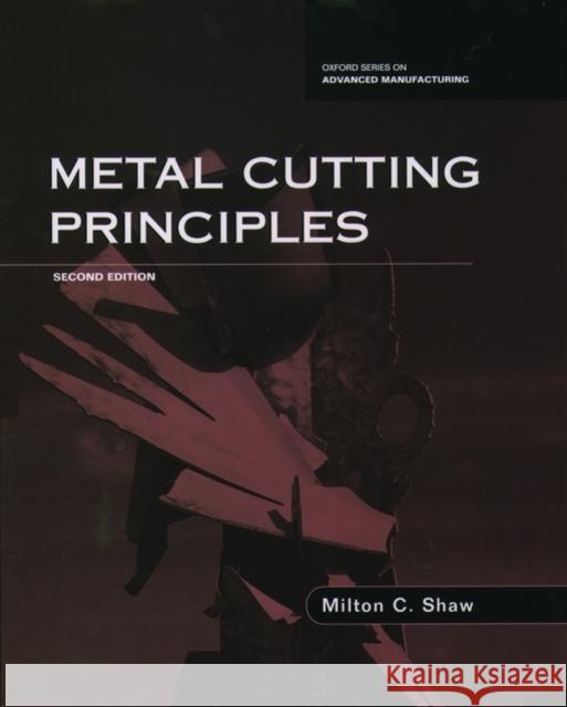 Metal Cutting Principles Milton Clayton Shaw 9780195142068 Oxford University Press
