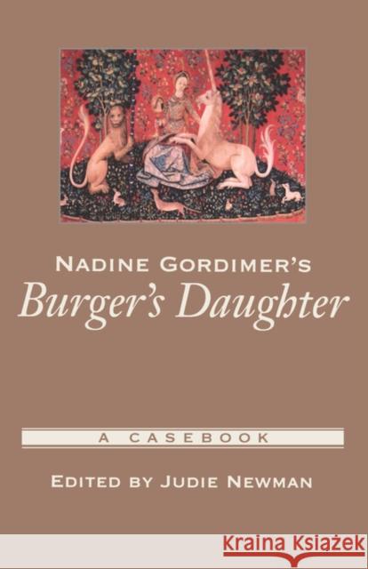 Nadine Gordimer's Burger's Daughter: A Casebook Newman, Judie 9780195147179 Oxford University Press
