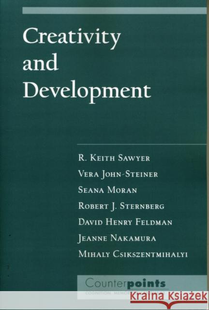 Creativity and Development R. Keith Sawyer Vera John-Steiner Seana Moran 9780195149005 Oxford University Press, USA