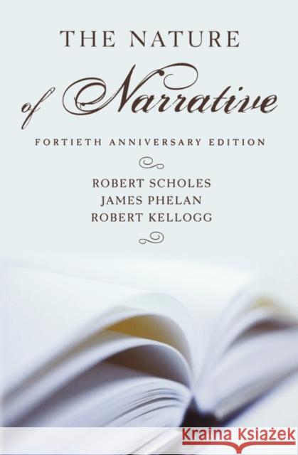 The Nature of Narrative: Revised and Expanded Scholes, Robert 9780195151756 Oxford University Press