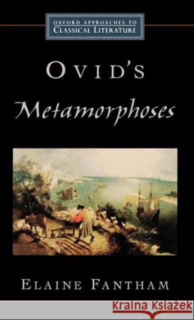 Ovid's Metamorphoses Fantham, Elaine 9780195154092 Oxford University Press, USA