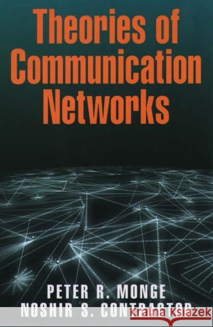 Theories of Communication Networks Noshir S. Contractor 9780195160376