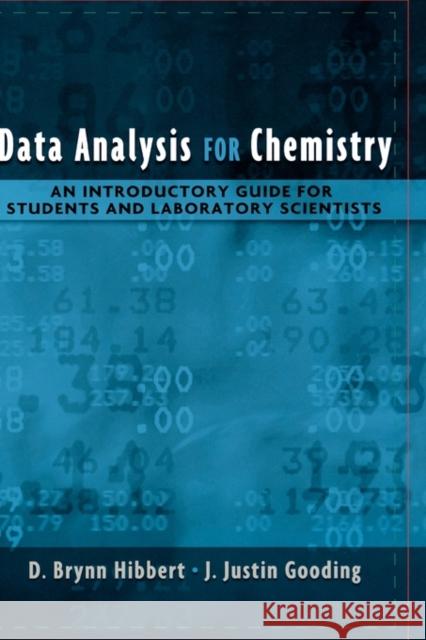 Data Analysis for Chemistry: An Introductory Guide for Students and Laboratory Scientists Hibbert, D. Brynn 9780195162110 Oxford University Press
