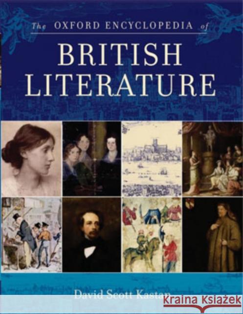 The Oxford Encyclopedia of British Literature: 5-Volume Set Kastan, David Scott 9780195169218