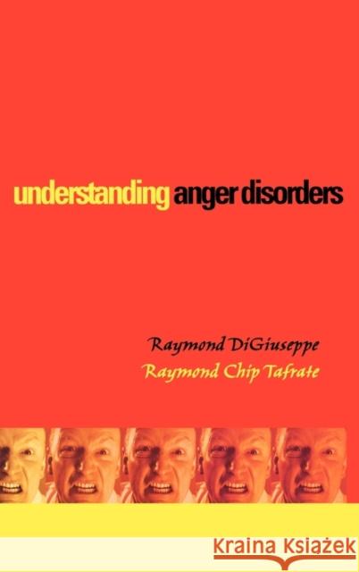 Understanding Anger Disorders Raymond DiGiuseppe Raymond Chip Tafrate 9780195170795