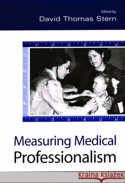 Measuring Medical Professionalism David Thomas Stern 9780195172263