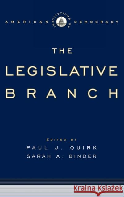 The Legislative Branch Quirk, Paul J. 9780195172850 Oxford University Press