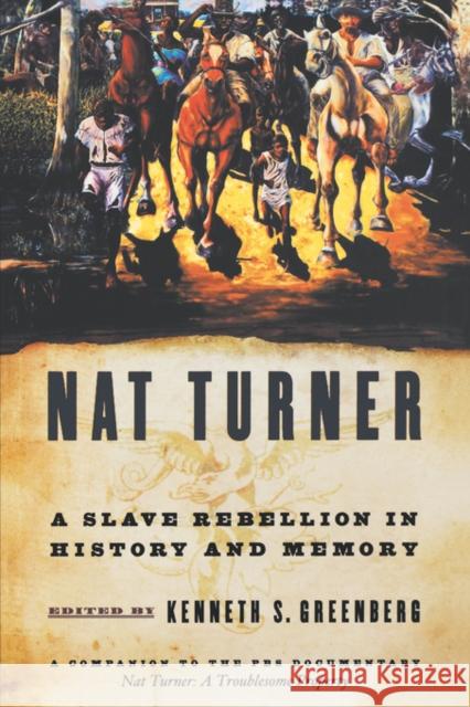 Nat Turner: A Slave Rebellion in History and Memory Greenberg, Kenneth S. 9780195177565 Oxford University Press