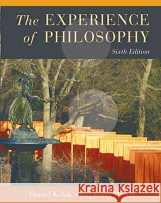 The Experience of Philosophy Daniel Kolak Raymond Martin 9780195177688