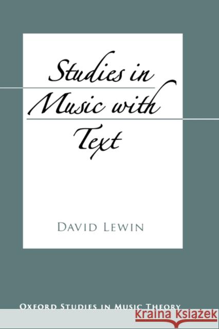 Studies in Music with Text David Lewin 9780195182088 Oxford University Press