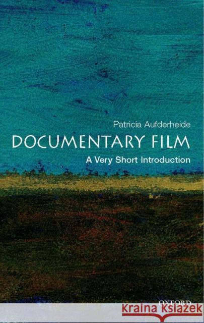 Documentary Film: A Very Short Introduction Patricia Aufderheide 9780195182705 Oxford University Press Inc