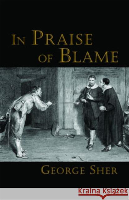 In Praise of Blame George Sher 9780195187427 Oxford University Press