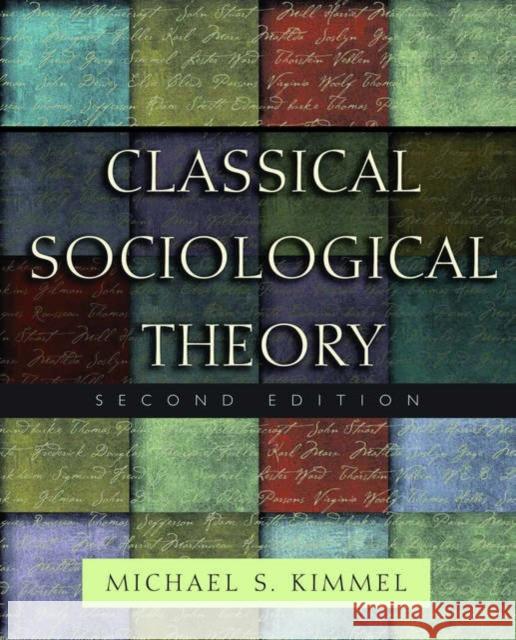 Classical Sociological Theory Michael Kimmel Michael S. Kimmel 9780195187854 Oxford University Press, USA