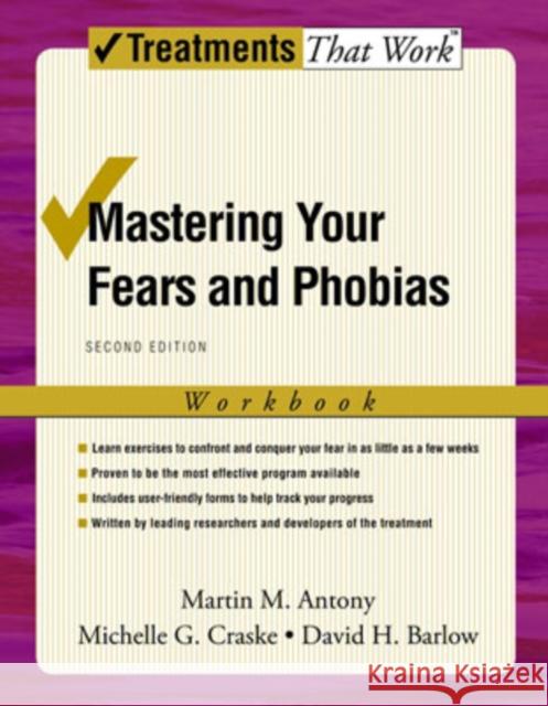 Mastering Your Fears and Phobias Antony, Martin M. 9780195189186 Oxford University Press