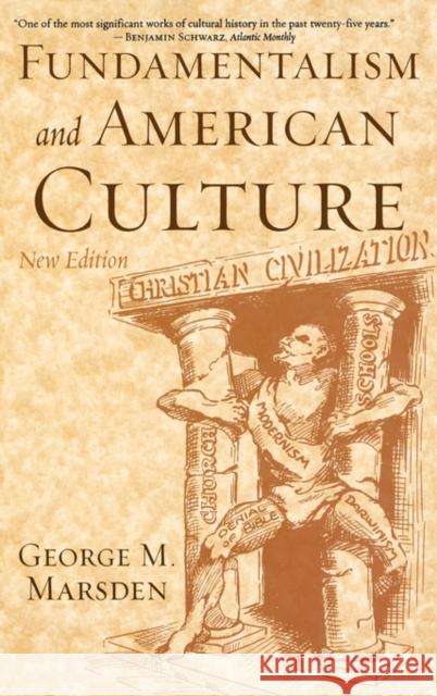 Fundamentalism and American Culture, 2nd edition Marsden, George M. 9780195300512