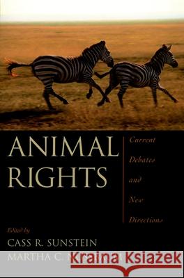 Animal Rights: Current Debates and New Directions Sunstein, Cass R. 9780195305104 Oxford University Press