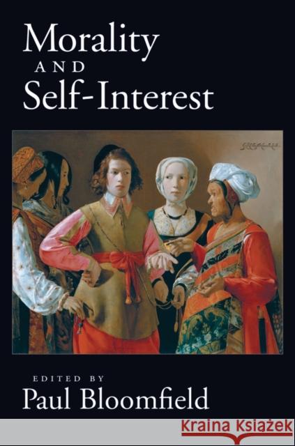 Morality and Self-Interest Paul Bloomfield 9780195305852 Oxford University Press, USA
