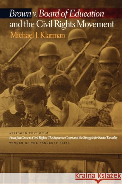 Brown V. Board of Education and the Civil Rights Movement Klarman, Michael J. 9780195307467 Oxford University Press, USA