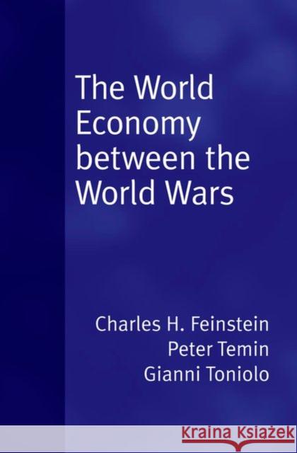 World Economy Between the World Wars Temin, Peter 9780195307559