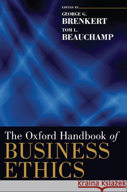 The Oxford Handbook of Business Ethics George G. Brenkert Tom L. Beauchamp 9780195307955 Oxford University Press, USA