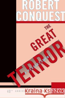 The Great Terror: A Reassessment Robert Conquest 9780195317008 Oxford University Press, USA