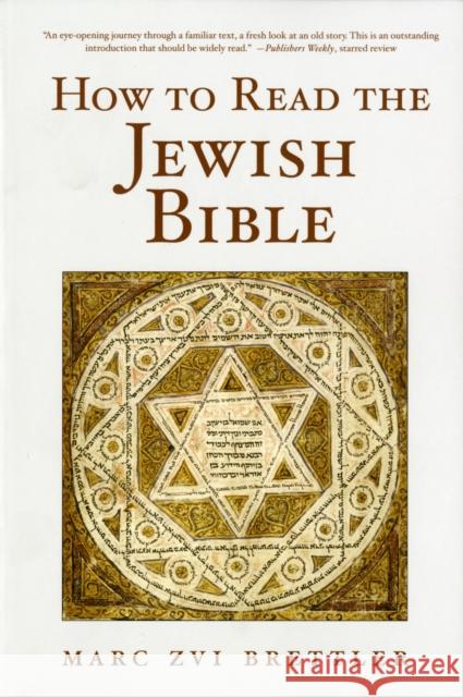 How to Read the Jewish Bible Marc Brettler 9780195325225 Oxford University Press, USA