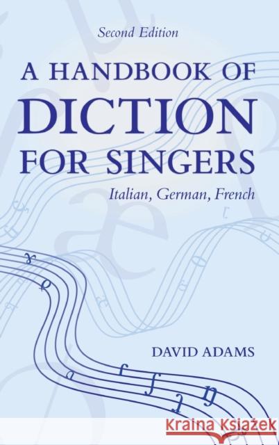 A Handbook of Diction for Singers Adams, David 9780195325584