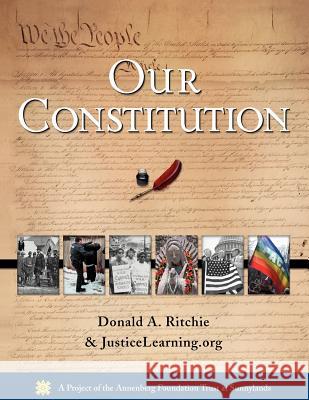 Our Constitution Donald A. Ritchie Justicelearning Org 9780195325690 Oxford University Press, USA