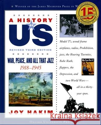 A History of Us: War, Peace, and All That Jazz: 1918-1945 a History of Us Book Nine Joy Hakim 9780195327236 Oxford University Press, USA