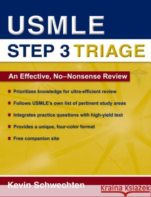 USMLE Step 3 Triage: An Effective, No-Nonsense Review Schwechten, Kevin 9780195328479 Oxford University Press, USA
