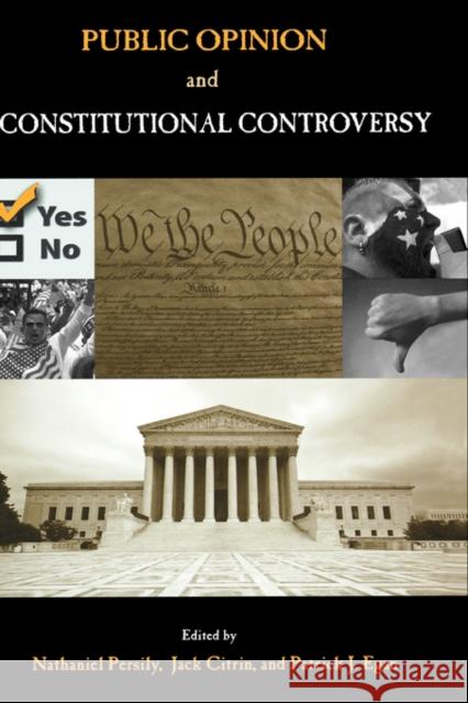 Public Opinion and Constitutional Controversy Nathaniel Persily Jack Citrin Patrick Egan 9780195329414 Oxford University Press, USA