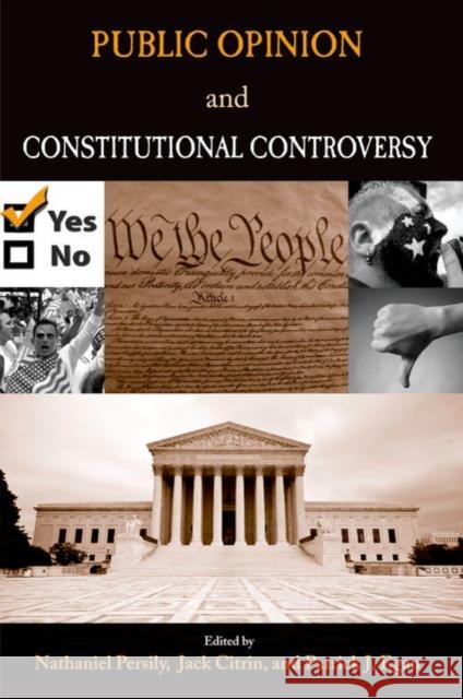 Public Opinion and Constitutional Controversy Nathaniel Persily Jack Citrin Patrick Egan 9780195329421 Oxford University Press, USA