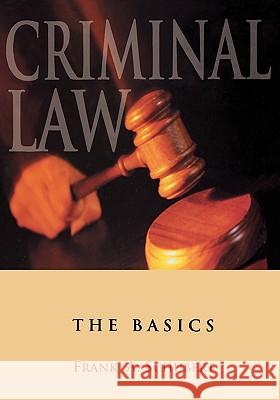 Criminal Law: The Basics Frank A. Schubert 9780195330212 Oxford University Press, USA