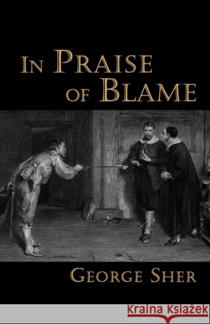 In Praise of Blame George Sher 9780195339314 Oxford University Press, USA