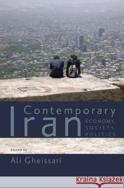 Contemporary Iran: Economy, Society, Politics Gheissari, Ali 9780195378498 Oxford University Press, USA