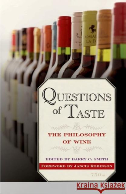 Questions of Taste: The Philosophy of Wine Barry C. Smith 9780195384598